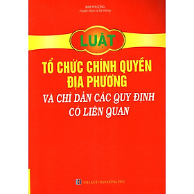 Hình ảnh Luật Tổ Chức Chính Quyền Địa Phương Và Chỉ Dẫn Các Quy Định Có Liên Quan