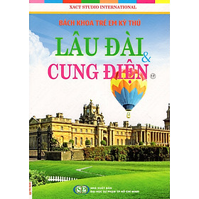 Download sách Bách Khoa Trẻ Em Kỳ Thú - Lâu Đài Cung Điện (17)