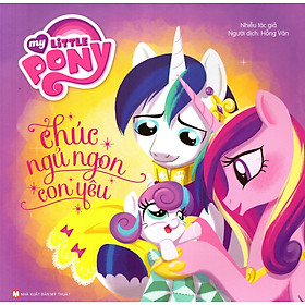 My Little Pony - Chúc Ngủ Ngon Con Yêu