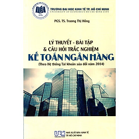 Lý Thuyết - Bài Tập & Câu Hỏi Trắc Nghiệm Kế Toán Ngân Hàng