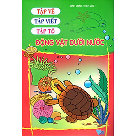 Nơi bán Tập Vẽ, Tập Viết, Tập Tô - Động Vật Dưới Nước - Giá Từ -1đ