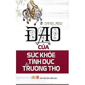 Download sách Đạo Của Sức Khỏe - Tình Dục & Trường Thọ