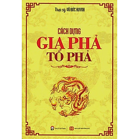 Cách Dựng Gia Phả Tổ Phả