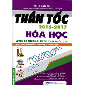 Nơi bán Thần Tốc Luyện Đề Chuẩn Bị Kì Thi THPT Quốc Gia Hóa Học 2016 - 2017 - Giá Từ -1đ