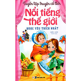 Nơi bán Tuyển Tập Truyện Cổ Tích Nổi Tiếng Thế Giới Được Yêu Thích Nhất - Giá Từ -1đ