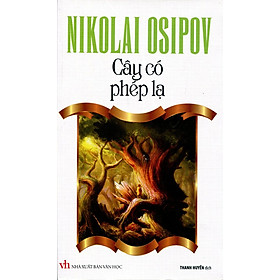 Tủ Sách Văn Học Nga - Cây Có Phép Lạ