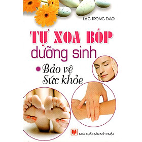 Tự Xoa Bóp Dưỡng Sinh Bảo Vệ Sức Khỏe