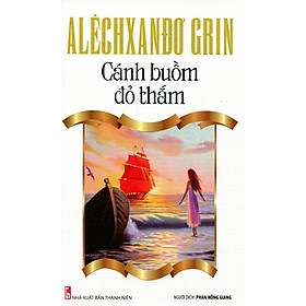 Tủ Sách Văn Học Nga - Cánh Buồm Đỏ Thắm
