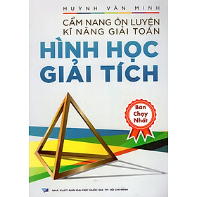 Cẩm Nang Ôn Luyện Kĩ năng Giải Toán - Hình Học Giải Tích