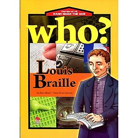 Sách Chuyện Kể Về Danh Nhân Thế Giới - Louis Braille