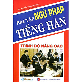 Ảnh bìa Bài Tập Ngữ Pháp Tiếng Hàn (Trình Độ Nâng Cao)