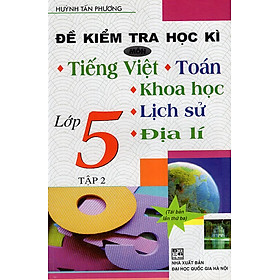 Download sách Đề Kiểm Tra Học Kì Lớp 5 - Tập 2