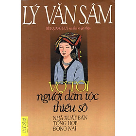 Lý Văn Sâm - Vợ Tôi Người Dân Tộc Thiểu Số