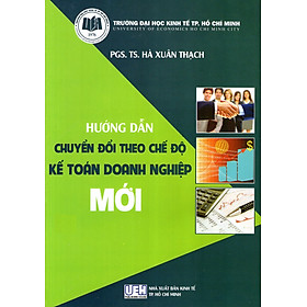 Nơi bán Hướng Dẫn Chuyển Đổi Theo Chế Độ Kế Toán Doanh Nghiệp Mới - Giá Từ -1đ