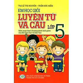 Nơi bán Em Học Giỏi - Luyện Từ Và Câu Lớp 5 - Giá Từ -1đ