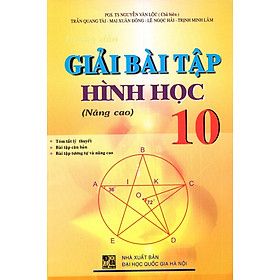 Nơi bán Giải Bài Tập Hình Học Lớp 10 (Nâng Cao) (2015) - Giá Từ -1đ