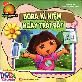 Download sách Dora The Explorer - Dora Kỉ Niệm Ngày Trái Đất