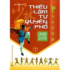 Thiếu Lâm Tự Quyền Phổ (Tập 1) - La Hán Quyền