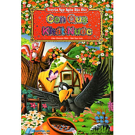 Truyện Ngụ Ngôn Đặc Sắc (Câu Chuyện Nhỏ - Bài Học Lớn) - Con Quạ Khát Nước