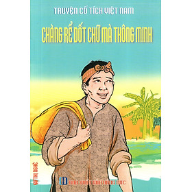 Truyện Cổ Tích Việt Nam - Chàng Rể Dốt Chữ Mà Thông Minh