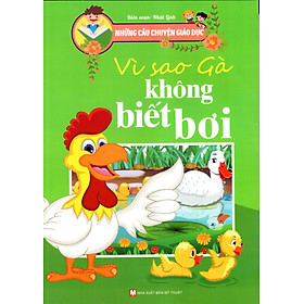 Những Câu Chuyện Giáo Dục - Vì Sao Gà Không Biết Bơi