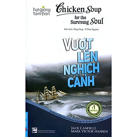 Chicken Soup For The Soul (Tập 18) - Vượt Lên Nghịch Cảnh