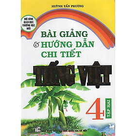 Nơi bán Bài Giảng Và Hướng Dẫn Chi Tiết Tiếng Việt 4 - Tập 2 - Giá Từ -1đ