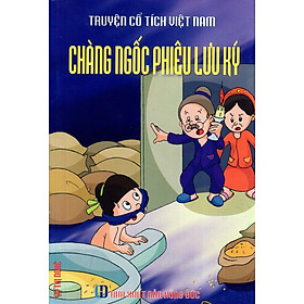Truyện Cổ Tích Việt Nam - Chàng Ngốc Phiêu Lưu Ký