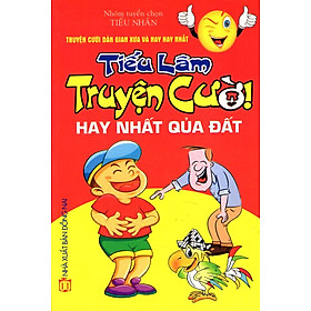 Nơi bán Tiếu Lâm, Truyện Cười Hay Nhất Quả Đất - Giá Từ -1đ