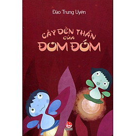 Cây Đèn Thần Của Đom Đóm
