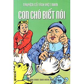 Download sách Truyện Cổ Tích Việt Nam - Con Chó Biết Nói