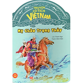 Nơi bán Truyện Cổ Tích Việt Nam - Mỵ Châu Trọng Thủy - Giá Từ -1đ