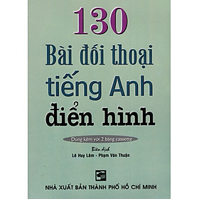 130 Bài Đối Thoại Tiếng Anh Điển Hình (Kèm CD)