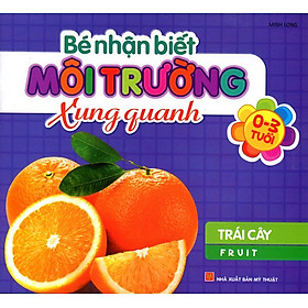 Bé Nhận Biết Môi Trường Xung Quanh - Trái Cây