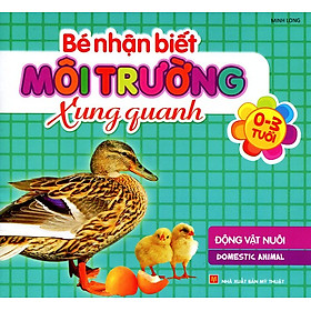 Bé Nhận Biết Môi Trường Xung Quanh - Động Vật Nuôi