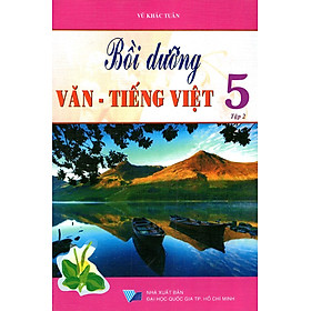 Nơi bán Bồi Dưỡng Văn - Tiếng Việt Lớp 5 (Tập 2) - Giá Từ -1đ