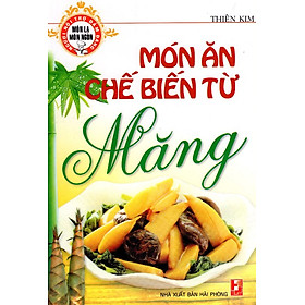 Món Ăn Chế Biến Từ Măng