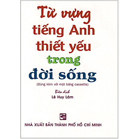 Từ Vựng Tiếng Anh Thiết Yếu Trong Đời Sống - Sách Bỏ Túi (Không Kèm Cassette)