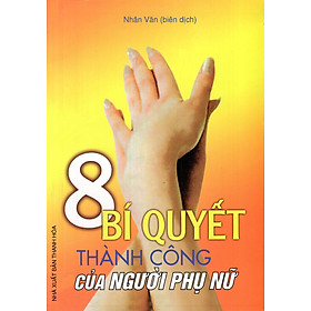 8 Bí Quyết Thành Công Của Người Phụ Nữ