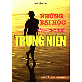 Những Bài Học Dành Cho Tuổi Trung Niên