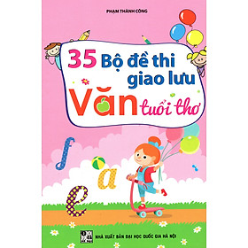 35 Bộ Đề Thi Giao Lưu Văn Tuổi Thơ