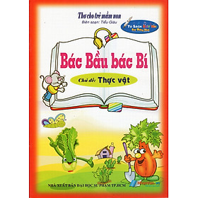 Nơi bán Thơ Cho Trẻ Mầm Non - Bác Bầu Bác Bí - Chủ Đề: Thực Vật - Giá Từ -1đ