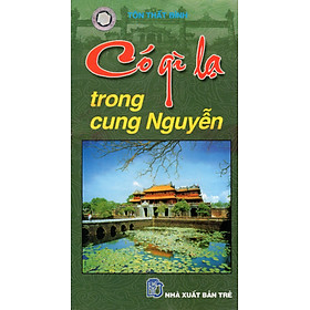 Có Gì Lạ Trong Cung Nguyễn (Sách Song Ngữ)