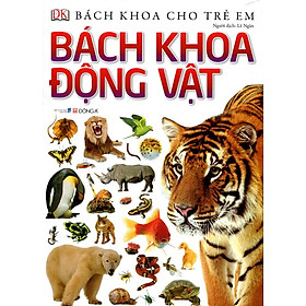 Bách Khoa Cho Trẻ Em - Bách Khoa Động Vật