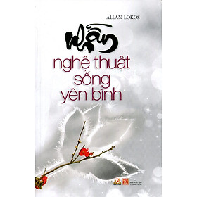 Download sách Nhẫn Nghệ Thuật Sống Yên Bình (Tái Bản 2016)