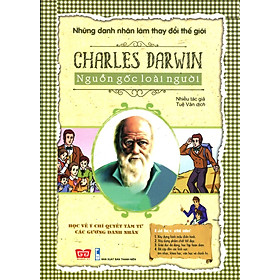 Nơi bán Những Danh Nhân Làm Thay Đổi Thế Giới - Charles Darwin Nguồn Gốc Loài Người - Giá Từ -1đ