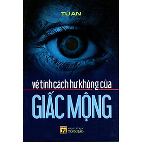 Nơi bán Về Tính Cách Hư Không Của Giấc Mộng - Giá Từ -1đ