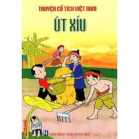 Truyện Cổ Tích Việt Nam - Út Xíu