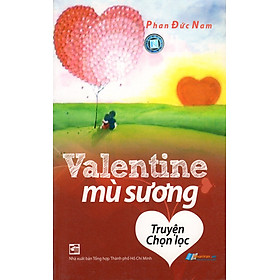 Download sách Valentine Mù Sương (Truyện Chọn Lọc)