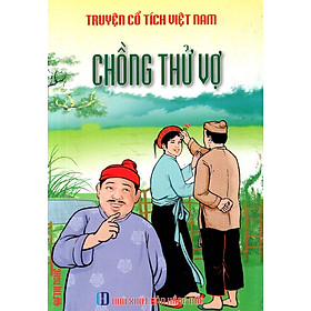 Truyện Cổ Tích Việt Nam - Chồng Thử Vợ